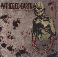 Withered Earth : Of Which They Bleed